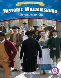 Icon image Historic Williamsburg: A Revolutionary City