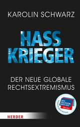 Icon image Hasskrieger: Der neue globale Rechtsextremismus