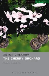 Icon image The Cherry Orchard: A Comedy in Four Acts