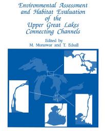 Icon image Environmental Assessment and Habitat Evaluation of the Upper Great Lakes Connecting Channels