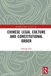 Icon image Chinese Legal Culture and Constitutional Order