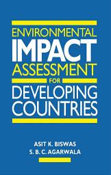 Icon image Environmental Impact Assessment for Developing Countries