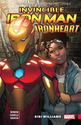 Icon image Invincible Iron Man (2016): Ironheart Vol. 1 - Riri Williams