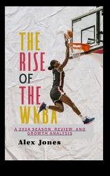 Icon image The Rise of the WNBA: A 2024 Season Review and Growth Analysis