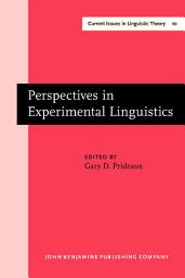 Icon image Perspectives in Experimental Linguistics: Papers from the University of Alberta Conference on Experimental Linguistics, Edmonton, 1–14 Oct. 1978