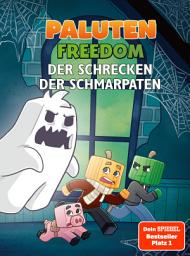 Icon image Der Schrecken der Schmarpaten: Ein Roman aus der Welt von FREEDOM von Paluten, Band 9