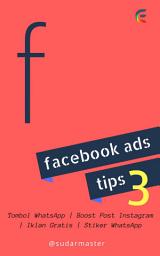 Icon image Facebook Ads Tips 3: Tombol WhatsApp, Boost Post Instagram, Iklan Gratis, Stiker WhatsApp