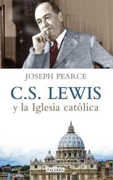 Icon image C. S. Lewis y la Iglesia católica