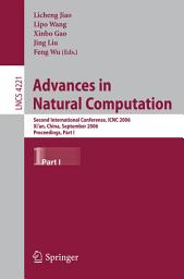 Icon image Advances in Natural Computation: Second International Conference, ICNC 2006, Xi'an, China, September 24-28, 2006, Proceedings, Part I