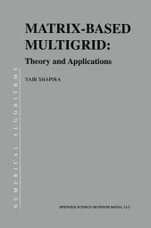 Icon image Matrix-Based Multigrid: Theory and Applications