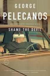 Icon image Shame the Devil: A Novel