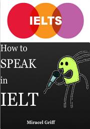 Icon image How to speak in IELTS