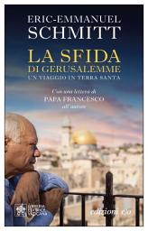 Icon image La sfida di Gerusalemme: Un viaggio in Terra santa