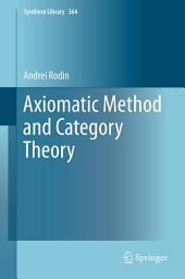 Icon image Axiomatic Method and Category Theory