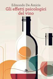 Icon image Gli effetti psicologici del vino