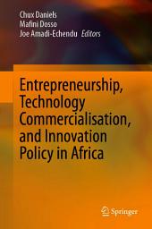 Icon image Entrepreneurship, Technology Commercialisation, and Innovation Policy in Africa