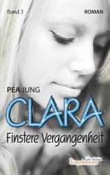 Icon image Clara: Finstere Vergangenheit -