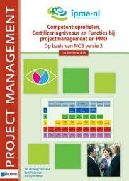 Icon image Competentieprofielen, Certificeringniveaus en Functies bij projectmanagement en PMO - Op basis van NCB versie 3 - 2de herziene druk