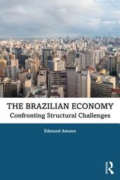 Icon image The Brazilian Economy: Confronting Structural Challenges