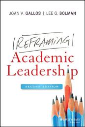 Icon image Reframing Academic Leadership: Edition 2