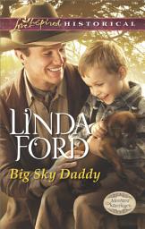 Icon image Big Sky Daddy (Montana Marriages, Book 2) (Mills & Boon Love Inspired Historical)