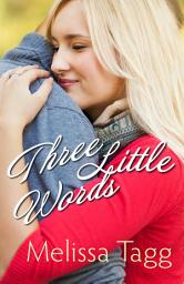 Icon image Three Little Words (Walker Family): A Novella