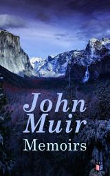 Icon image John Muir: Memoirs: With Original Drawings