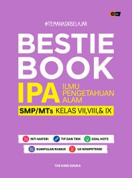 Icon image Bestie Book IPA SMP/MTs Kelas VII, VIII, & IX: Volume 1