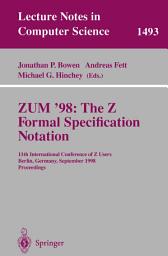 Icon image ZUM '98: The Z Formal Specification Notation: 11th International Conference of Z Users, Berlin, Germany, September 24-26, 1998, Proceedings