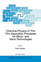 Icon image Chemical Physics of Thin Film Deposition Processes for Micro- and Nano-Technologies