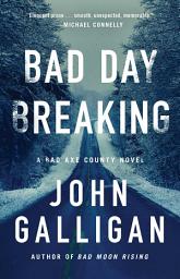 Icon image Bad Day Breaking: A Novel