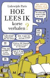 Icon image Hoe lees ik korte verhalen?: Met veertien verhalen uit de wereldliteratuur