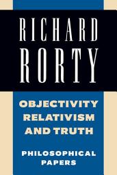 Icon image Objectivity, Relativism, and Truth: Volume 1: Philosophical Papers