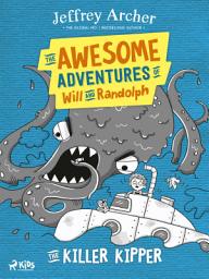 Icon image The Awesome Adventures of Will and Randolph: The Killer Kipper