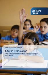 Icon image Lost in Translation: The Struggle of Students in Foreign Tongue Education