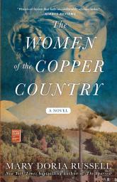 Icon image The Women of the Copper Country: A Novel