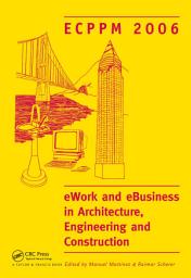 Icon image eWork and eBusiness in Architecture, Engineering and Construction. ECPPM 2006: European Conference on Product and Process Modelling 2006 (ECPPM 2006), Valencia, Spain, 13-15 September 2006