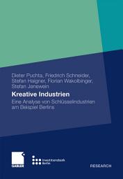 Icon image Kreative Industrien: Eine Analyse von Schlüsselindustrien am Beispiel Berlins