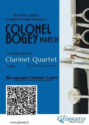 Icon image Bb Clarinet 3 part of "Colonel Bogey" for Clarinet Quartet: March