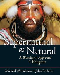 Icon image Supernatural as Natural: A Biocultural Approach to Religion