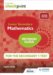 Icon image Cambridge Checkpoint Lower Secondary Mathematics Revision Guide for the Secondary 1 Test 2nd edition