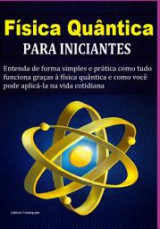 Icon image Física Quântica Para Iniciantes