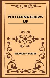 Icon image Pollyanna Grows Up