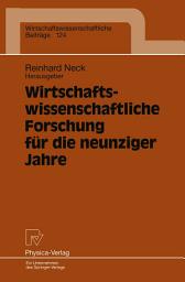 Icon image Wirtschaftswissenschaftliche Forschung für die neunziger Jahre: Ergebnisse eines Symposiums der Fakultät für Wirtschaftswissenschaften der Universität Bielefeld