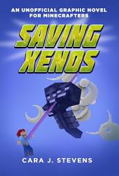 Icon image Saving Xenos: An Unofficial Graphic Novel for Minecrafters, #6