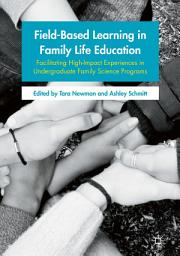 Icon image Field-Based Learning in Family Life Education: Facilitating High-Impact Experiences in Undergraduate Family Science Programs