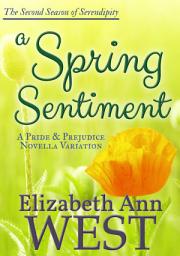 Icon image A Spring Sentiment: A Pride and Prejudice Variation Novella