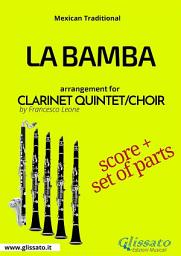 Icon image La Bamba - Clarinet Quintet/Choir score & parts