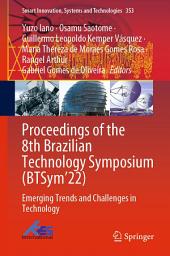 Icon image Proceedings of the 8th Brazilian Technology Symposium (BTSym’22): Emerging Trends and Challenges in Technology