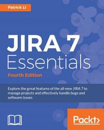 Icon image JIRA 7 Essentials: Edition 4